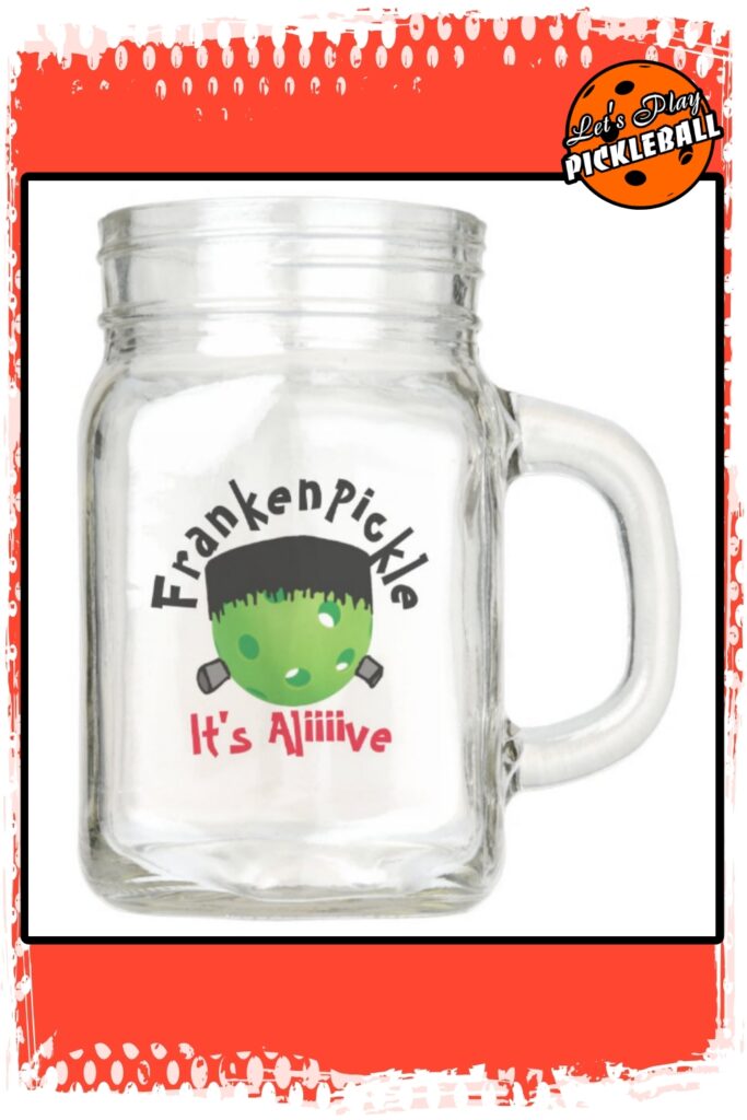 Pickleball Halloween FrankenPickle Its Alive Mason Jar