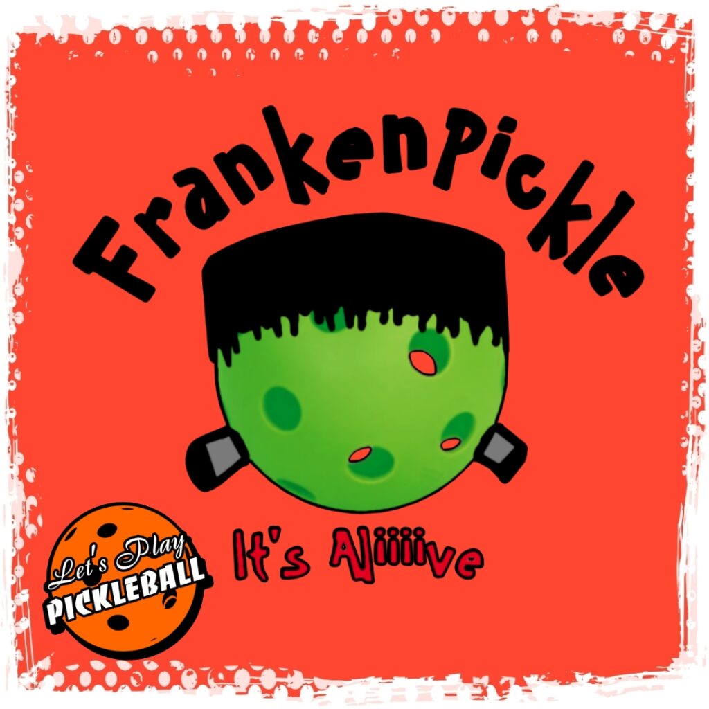 frankenpickle pickleball themed halloween frankenstein's monster it's alive