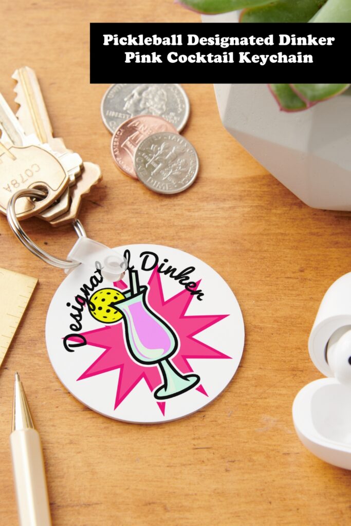 Pickleball Designated Dinker Pink Cocktail Keychain