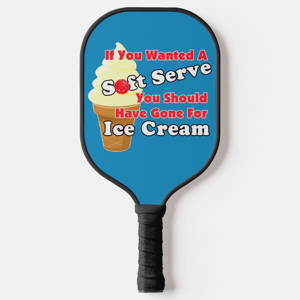 Zazzle Pickleball Soft Serve Go for Ice Cream Instead Pickleball Paddle (Front)