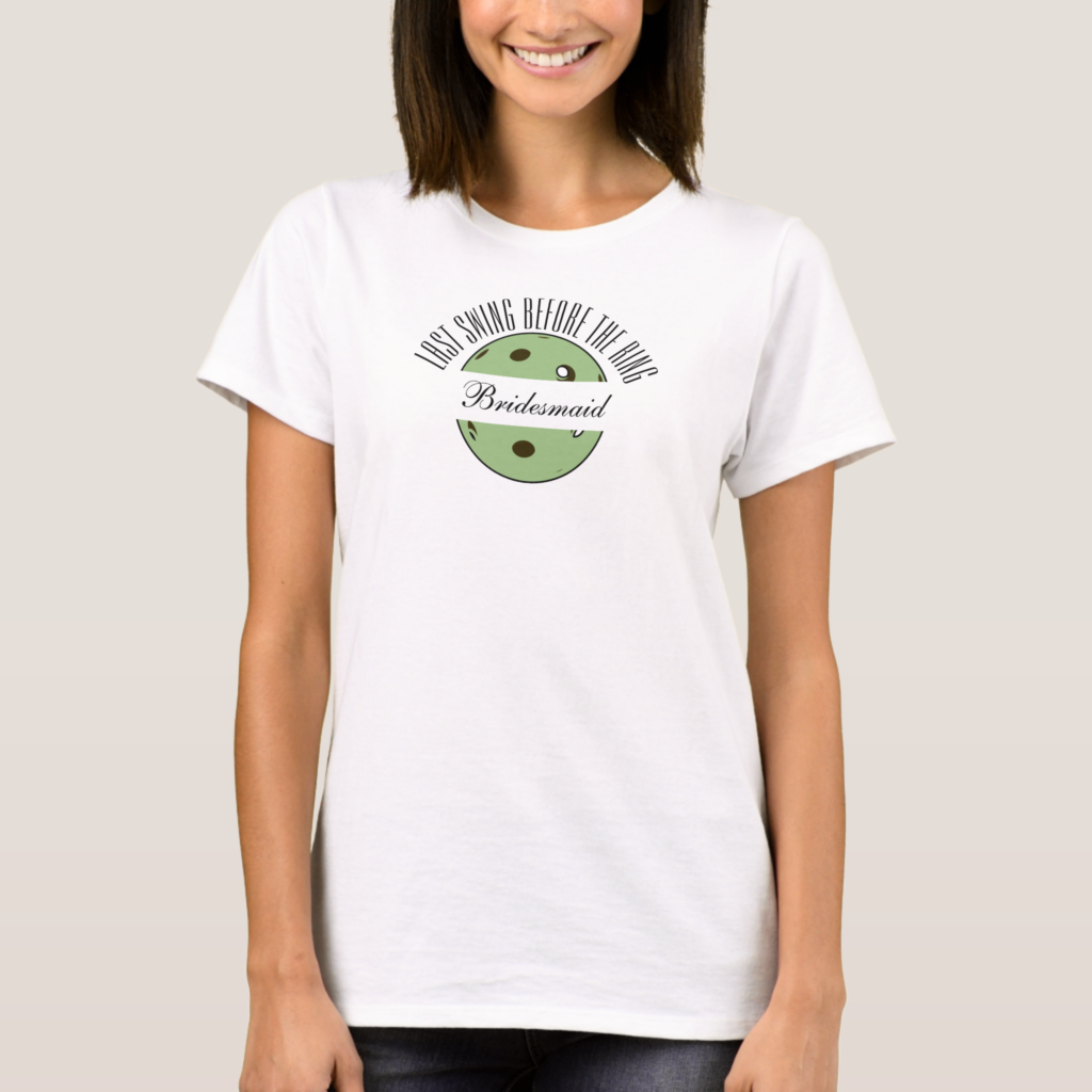 Zazzle Last Swing Before the Ring Sage Bridal Party T Shirt (Front)