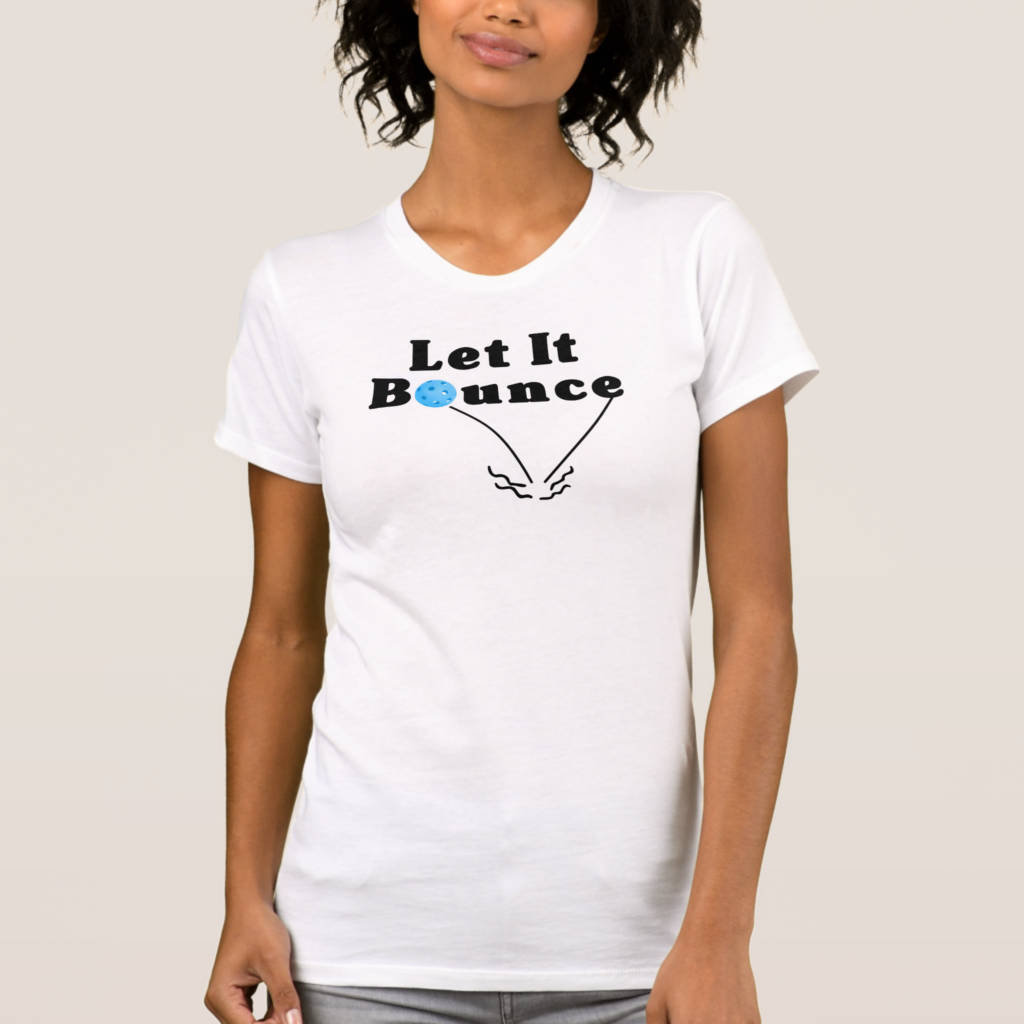 Zazzle Pickleball Serve Let It Bounce Blue Personalized T Shirt (Front)